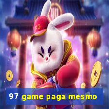 97 game paga mesmo